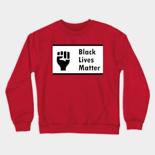 Black Lives Matter Black Activism Civil Rights Crewneck Sweatshirt